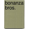 Bonanza Bros. door Ronald Cohn