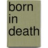 Born In Death