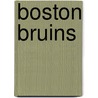 Boston Bruins door Stan Fischler