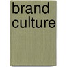 Brand Culture by Jonathan Schroeder