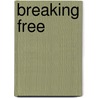 Breaking Free by Dale McCleskey