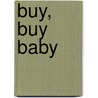 Buy, Buy Baby door Ronald Cohn