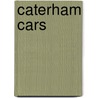 Caterham Cars door Ronald Cohn