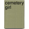 Cemetery Girl door Mr Joseph A. Cognard