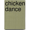 Chicken Dance door Ronald Cohn