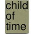 Child Of Time