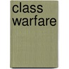 Class Warfare door William L. Fibkins