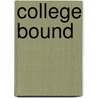 College Bound door Thomas A. Shaw