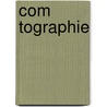 Com Tographie by Alexandre Guy Pingre