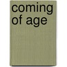 Coming of Age by Keith E. Nelson