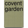 Covent Garden door Ronald Cohn