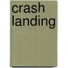 Crash Landing door Max Chase