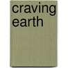 Craving Earth door Sera L. Young