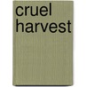 Cruel Harvest door Julien Mercille