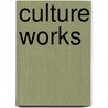 Culture Works door Arlene Davila