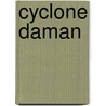 Cyclone Daman door Ronald Cohn