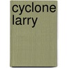 Cyclone Larry by Ronald Cohn