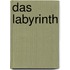 Das Labyrinth