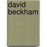 David Beckham by Jason Glaser