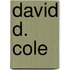 David D. Cole