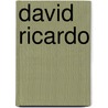 David Ricardo door John Wood