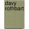 Davy Rothbart door Nethanel Willy