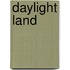 Daylight Land