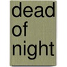 Dead of Night door Lynn Viehl