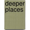 Deeper Places by Matthew Jacoby