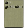 Der Goldfaden by Jörg Wickram