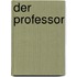 Der Professor