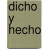 Dicho Y Hecho by Silvia Sobral