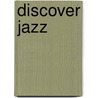 Discover Jazz door John Edward Hasse