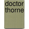 Doctor Thorne door Trollope Anthony Trollope