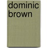 Dominic Brown door Ronald Cohn