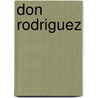 Don Rodriguez by Edward Plunkett Dunsany