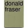 Donald Fraser door Author Of Bertie Lee