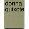 Donna Quixote by Justin Mccarthy