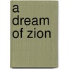 A Dream of Zion door Jeffrey K. Salkin