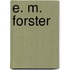 E. M. Forster