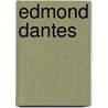 Edmond Dantes door Fils Alexandre Dumas