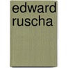Edward Ruscha door Robert Dean