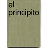 El Principito by Antoine De Saint-Exupery