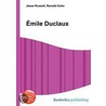 Emile Duclaux door Ronald Cohn