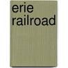 Erie Railroad by Ronald Cohn