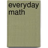 Everyday Math door Max S. Bell