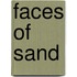 Faces of Sand