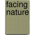 Facing Nature