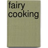 Fairy Cooking by Rebecca Gilpin