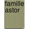 Famille Astor by Source Wikipedia